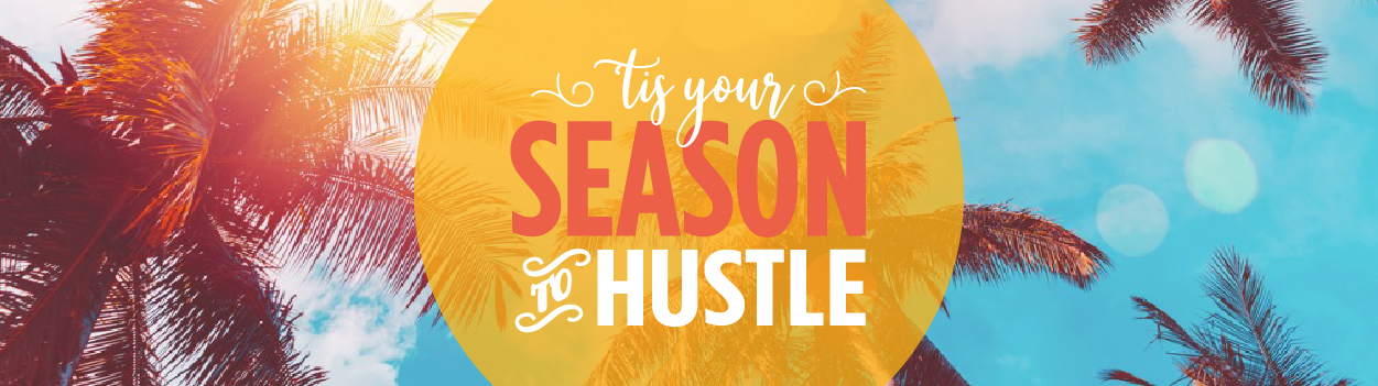 tis_your_season_to_hustle_WB.jpg